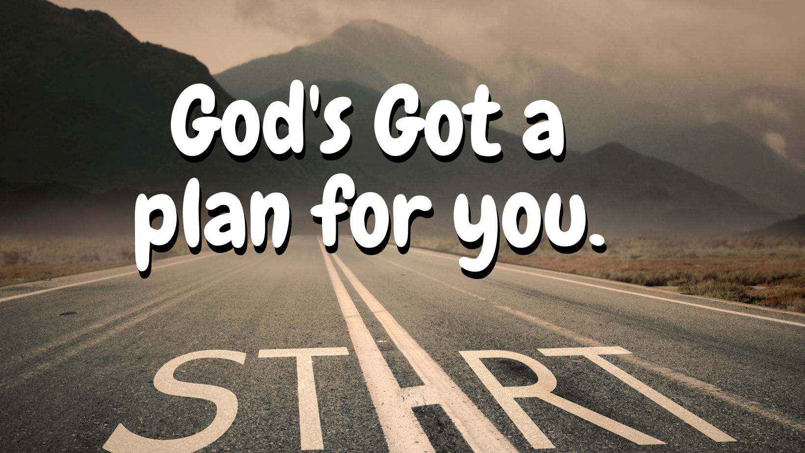 God’s got plans for you